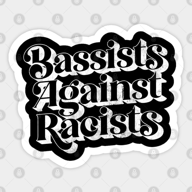Bassists Against Racists Sticker by DankFutura